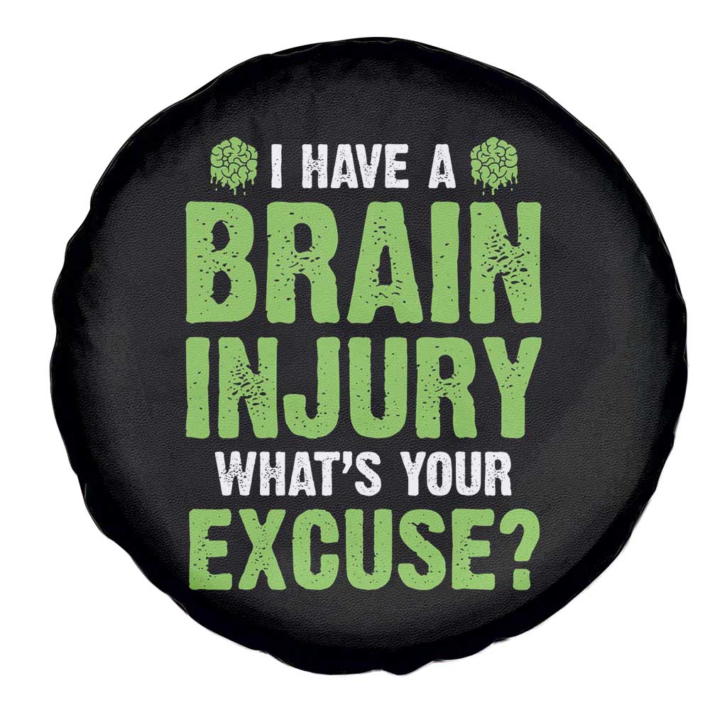 Traumatic Brain Injury Awareness Spare Tire Cover I Have A Brain Injury What's Your Excuse TBI Warrior TS02 Print Your Wear