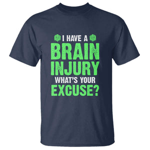 Traumatic Brain Injury Awareness T Shirt I Have A Brain Injury What's Your Excuse TBI Warrior TS02 Navy Print Your Wear