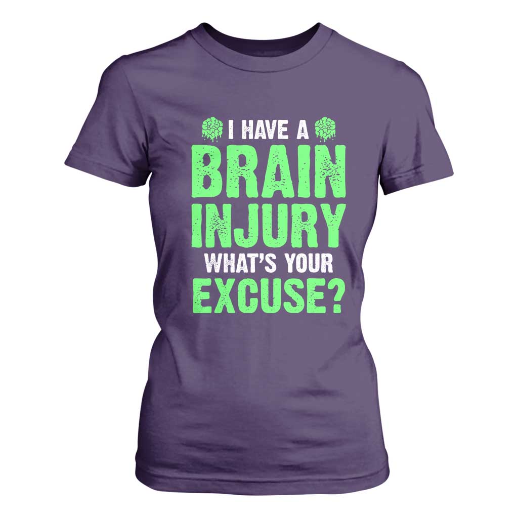 Traumatic Brain Injury Awareness T Shirt For Women I Have A Brain Injury What's Your Excuse TBI Warrior TS02 Purple Print Your Wear