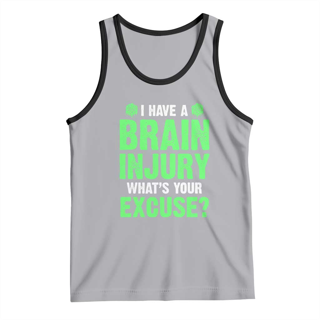 Traumatic Brain Injury Awareness Tank Top I Have A Brain Injury What's Your Excuse TBI Warrior TS02 Athletic Heather Black Print Your Wear