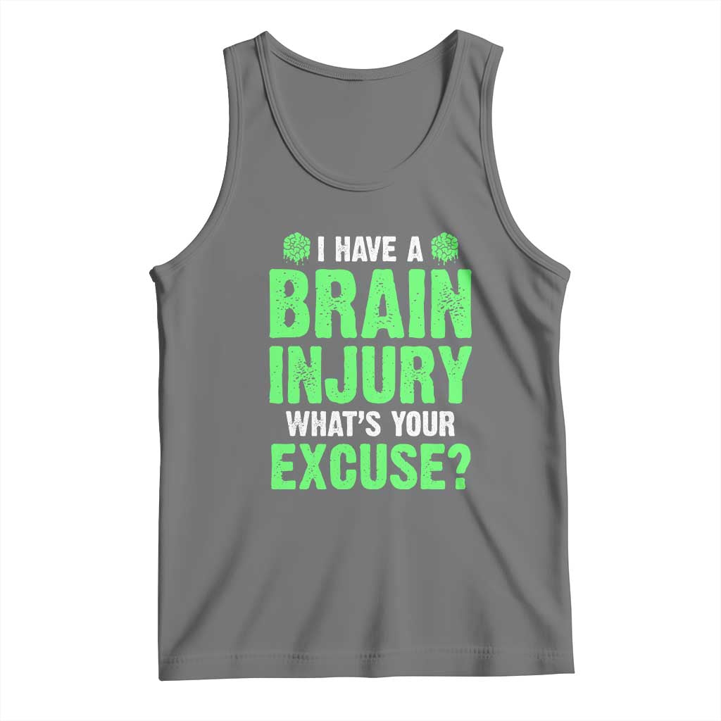 Traumatic Brain Injury Awareness Tank Top I Have A Brain Injury What's Your Excuse TBI Warrior TS02 Black Heather Print Your Wear