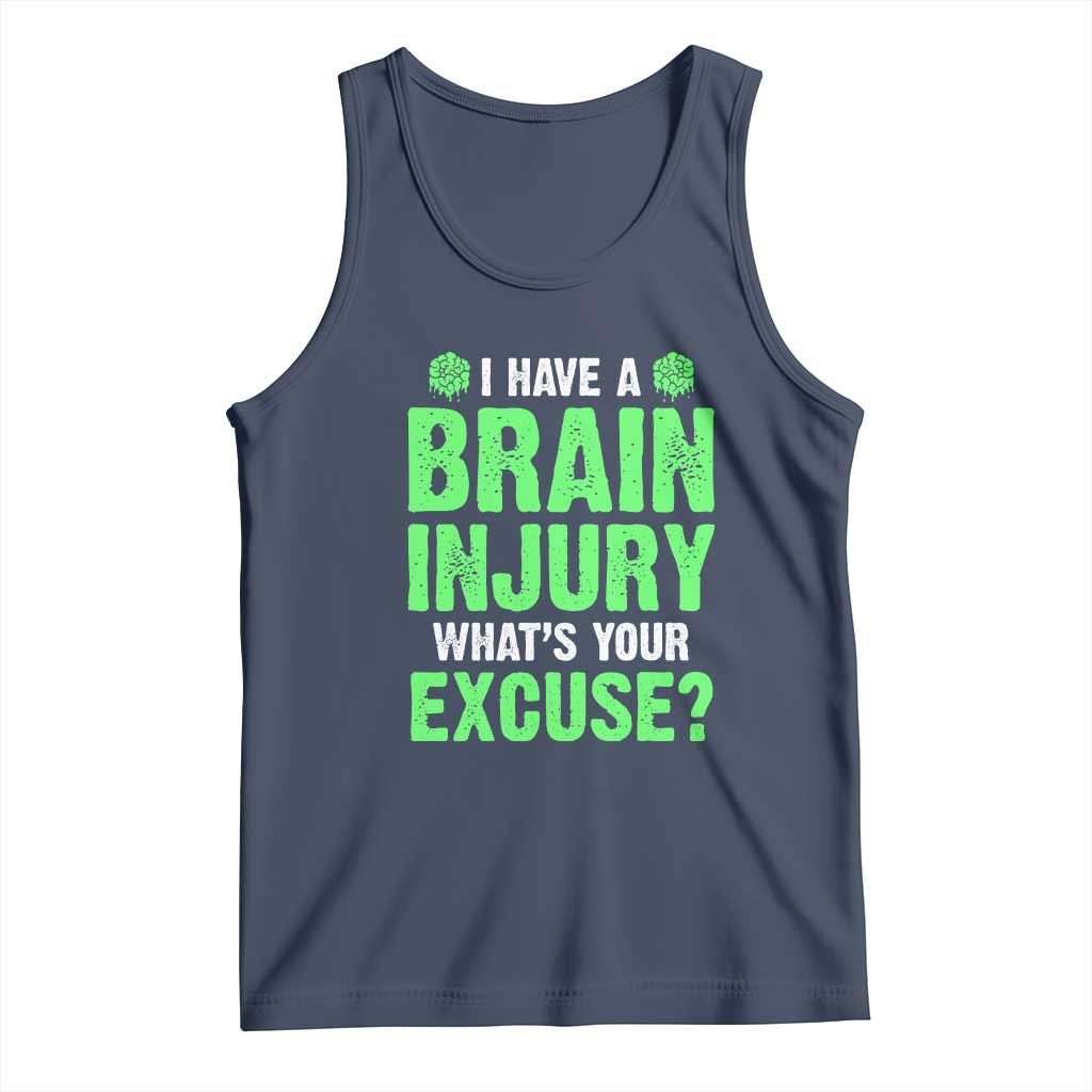 Traumatic Brain Injury Awareness Tank Top I Have A Brain Injury What's Your Excuse TBI Warrior TS02 Navy Print Your Wear