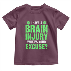 Traumatic Brain Injury Awareness Toddler T Shirt I Have A Brain Injury What's Your Excuse TBI Warrior TS02 Maroon Print Your Wear