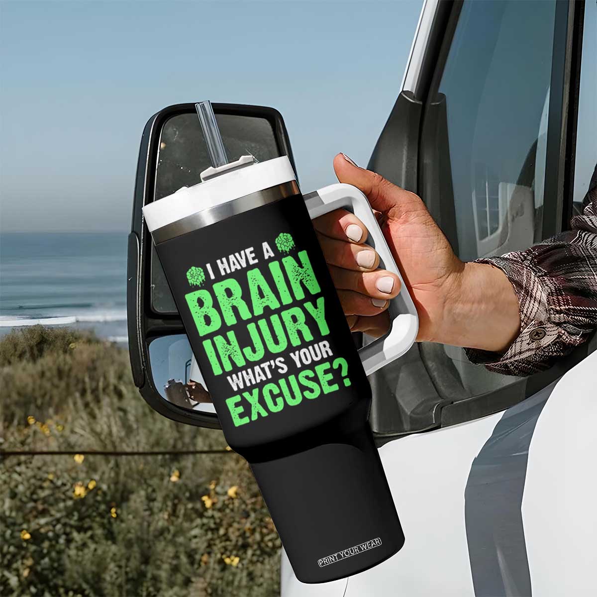 Traumatic Brain Injury Awareness Tumbler With Handle I Have A Brain Injury What's Your Excuse TBI Warrior TS02 Print Your Wear