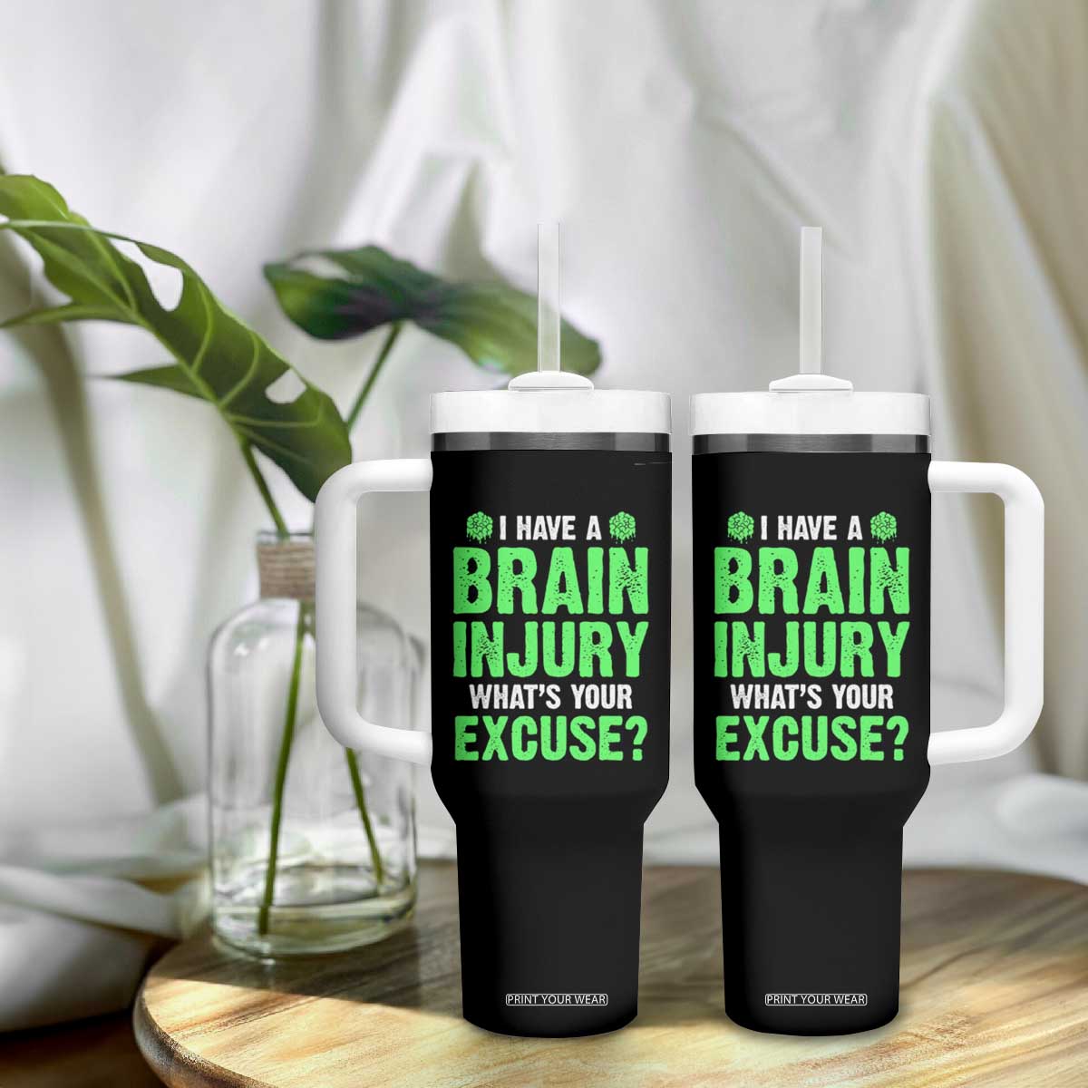 Traumatic Brain Injury Awareness Tumbler With Handle I Have A Brain Injury What's Your Excuse TBI Warrior TS02 Print Your Wear