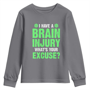 Traumatic Brain Injury Awareness Youth Sweatshirt I Have A Brain Injury What's Your Excuse TBI Warrior TS02 Charcoal Print Your Wear