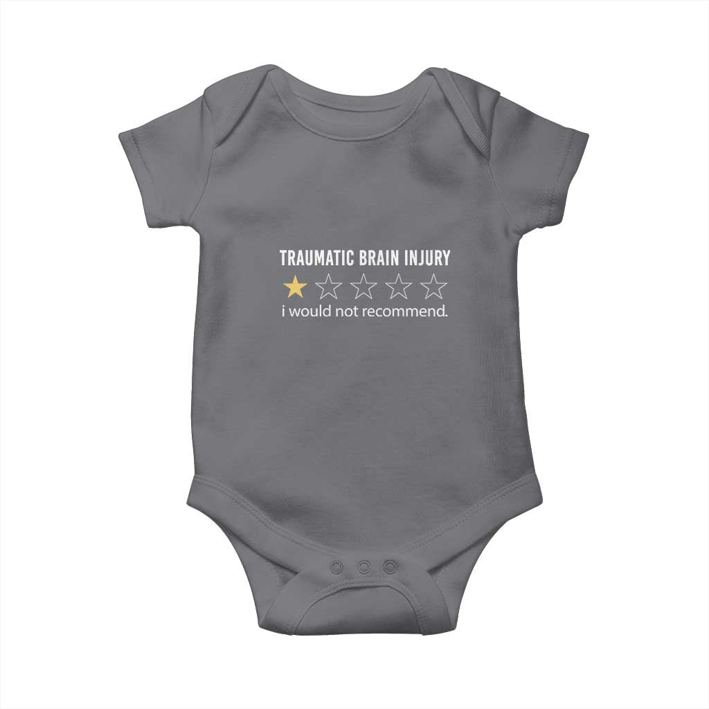 Traumatic Brain Injury Awareness Baby Onesie I Would Not Recommend TBI Warrior TS02 Charcoal Print Your Wear