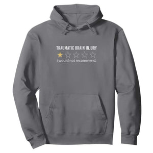 Traumatic Brain Injury Awareness Hoodie I Would Not Recommend TBI Warrior TS02 Charcoal Print Your Wear