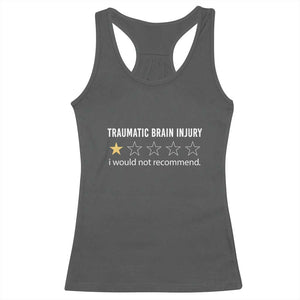 Traumatic Brain Injury Awareness Racerback Tank Top I Would Not Recommend TBI Warrior TS02 Dark Heather Print Your Wear