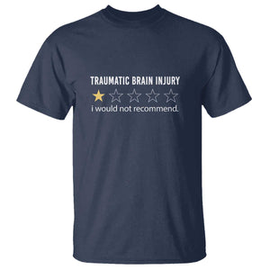 Traumatic Brain Injury Awareness T Shirt I Would Not Recommend TBI Warrior TS02 Navy Print Your Wear