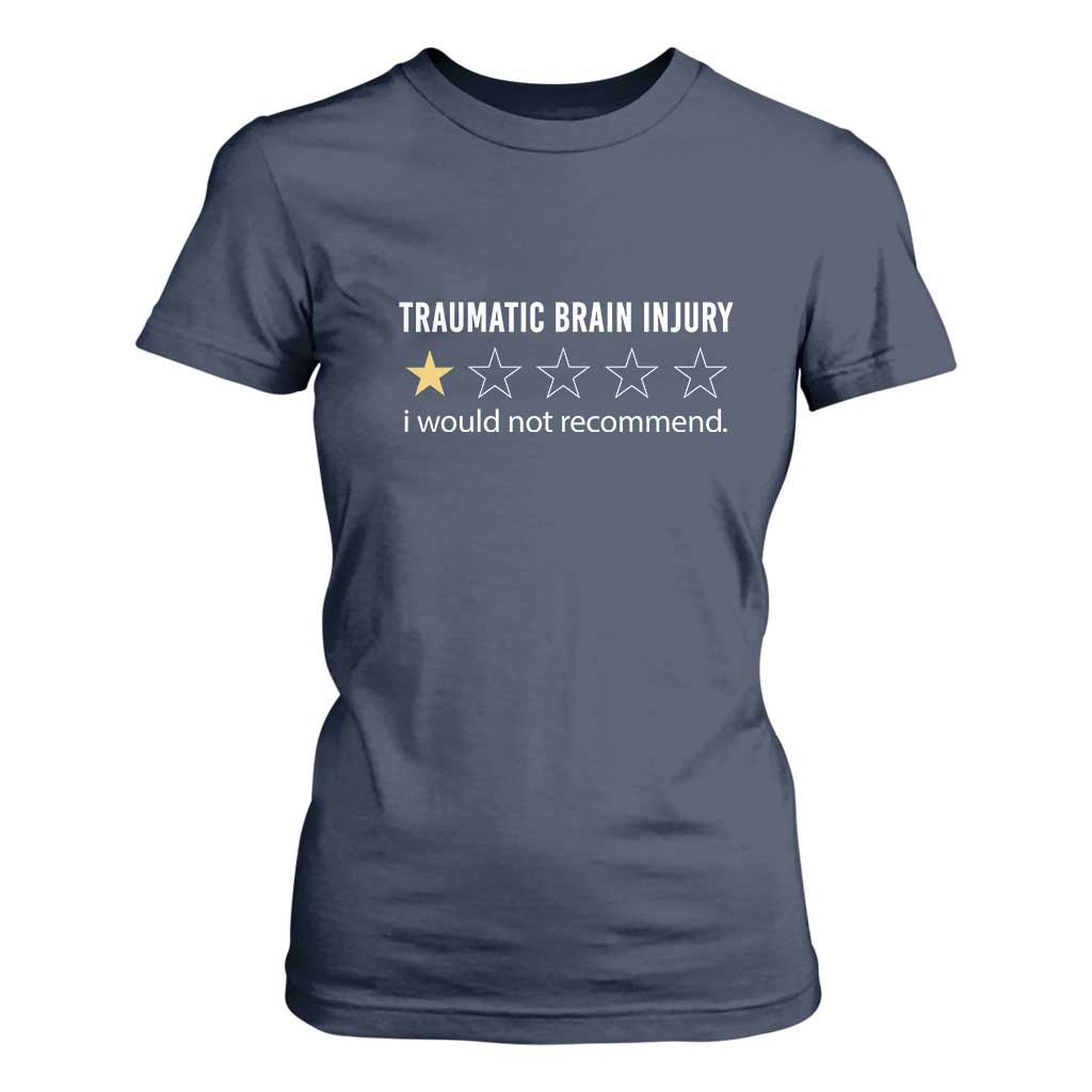 Traumatic Brain Injury Awareness T Shirt For Women I Would Not Recommend TBI Warrior TS02 Navy Print Your Wear