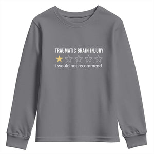 Traumatic Brain Injury Awareness Youth Sweatshirt I Would Not Recommend TBI Warrior TS02 Charcoal Print Your Wear