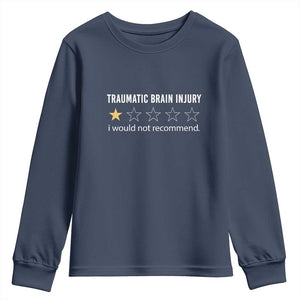 Traumatic Brain Injury Awareness Youth Sweatshirt I Would Not Recommend TBI Warrior TS02 Navy Print Your Wear
