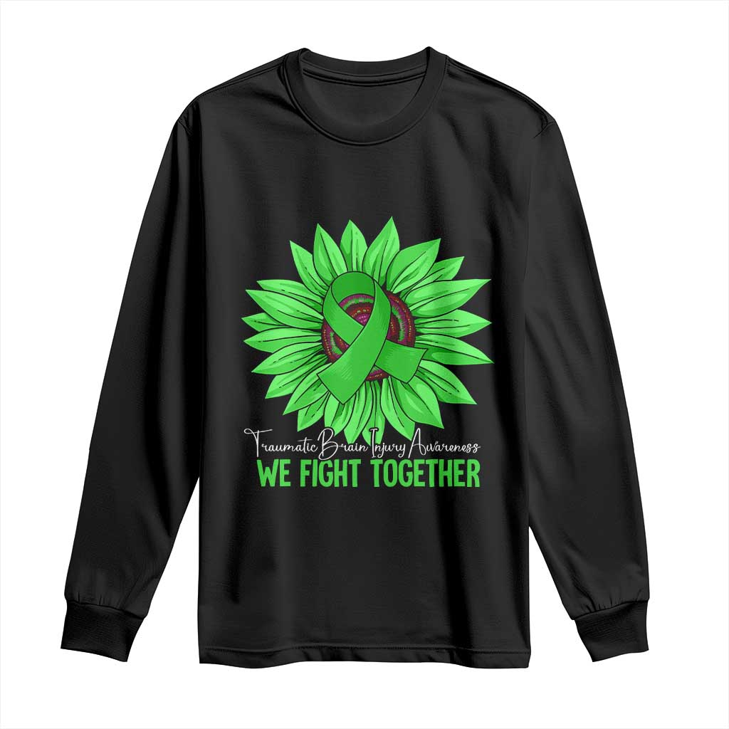 Traumatic Brain Injury Awareness Long Sleeve Shirt TBI We Fight Together Green Sunflower TS02 Black Print Your Wear