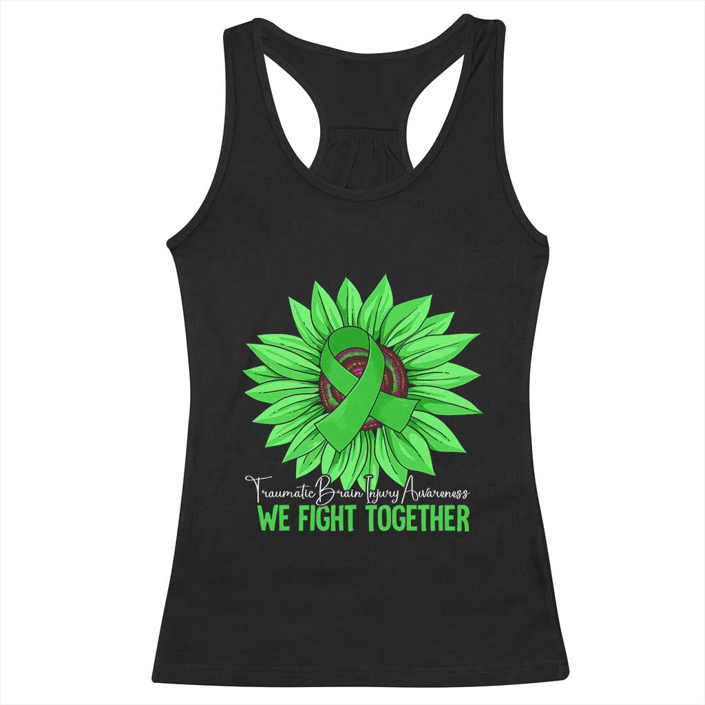 Traumatic Brain Injury Awareness Racerback Tank Top TBI We Fight Together Green Sunflower TS02 Black Print Your Wear