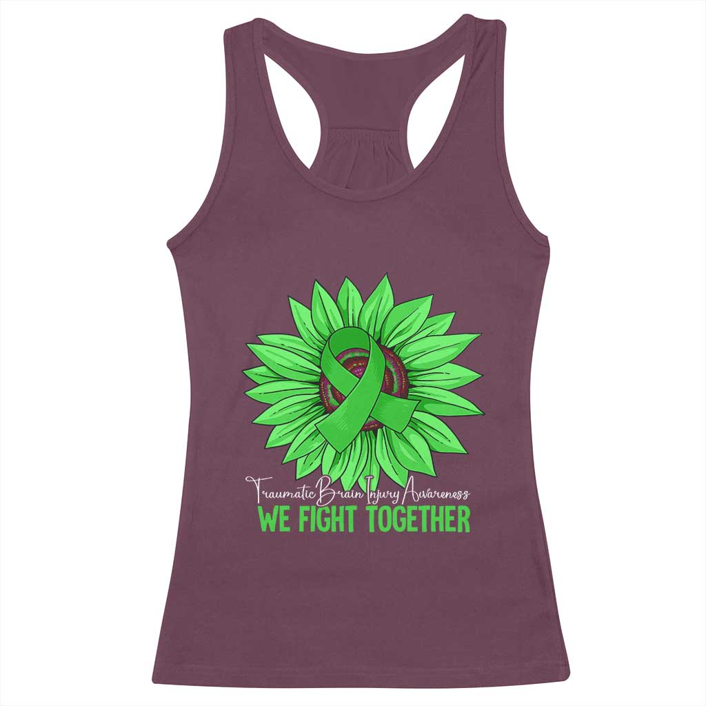 Traumatic Brain Injury Awareness Racerback Tank Top TBI We Fight Together Green Sunflower TS02 Maroon Print Your Wear