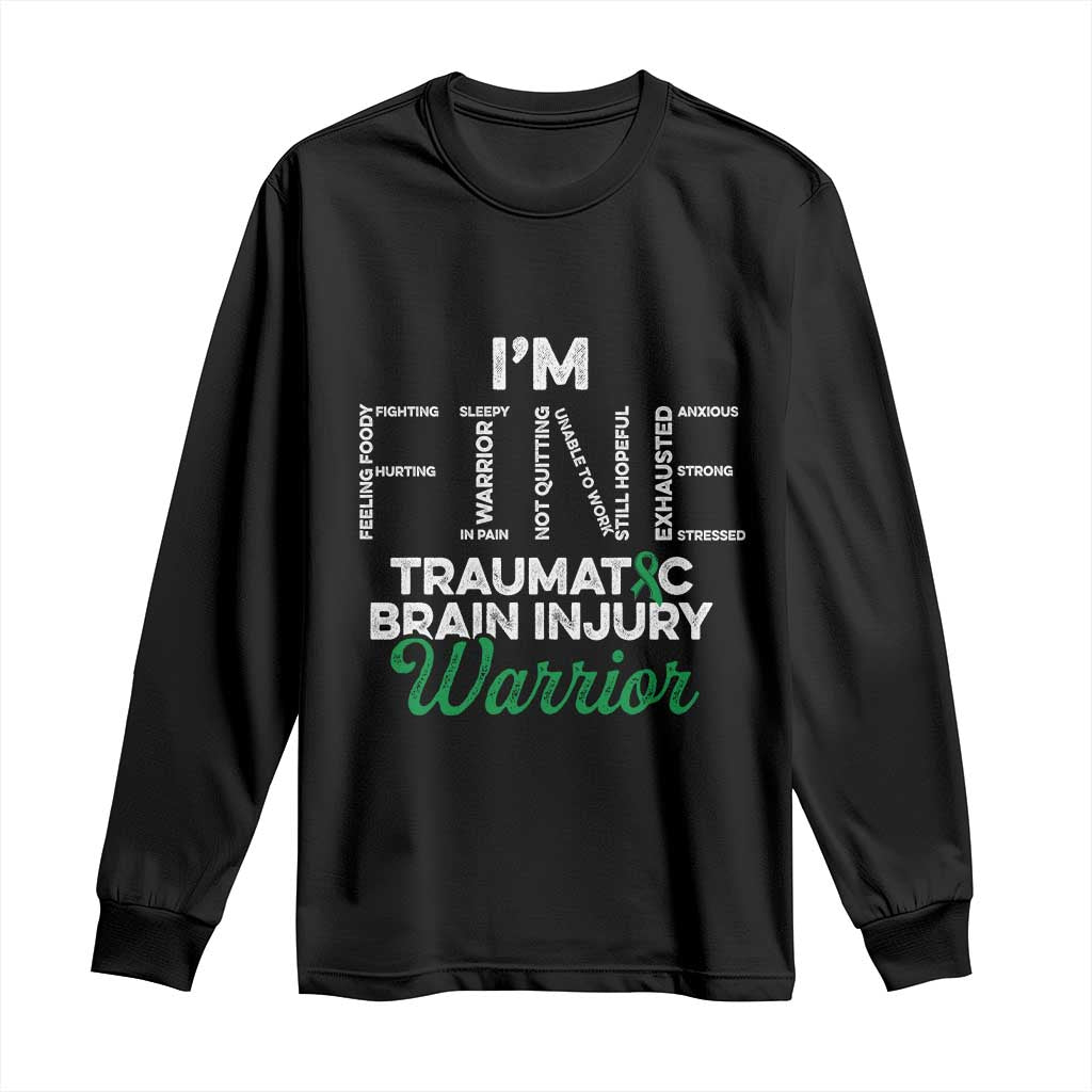 Traumatic Brain Injury Awareness Long Sleeve Shirt TBI Warrior I'm Fine TS02 Black Print Your Wear
