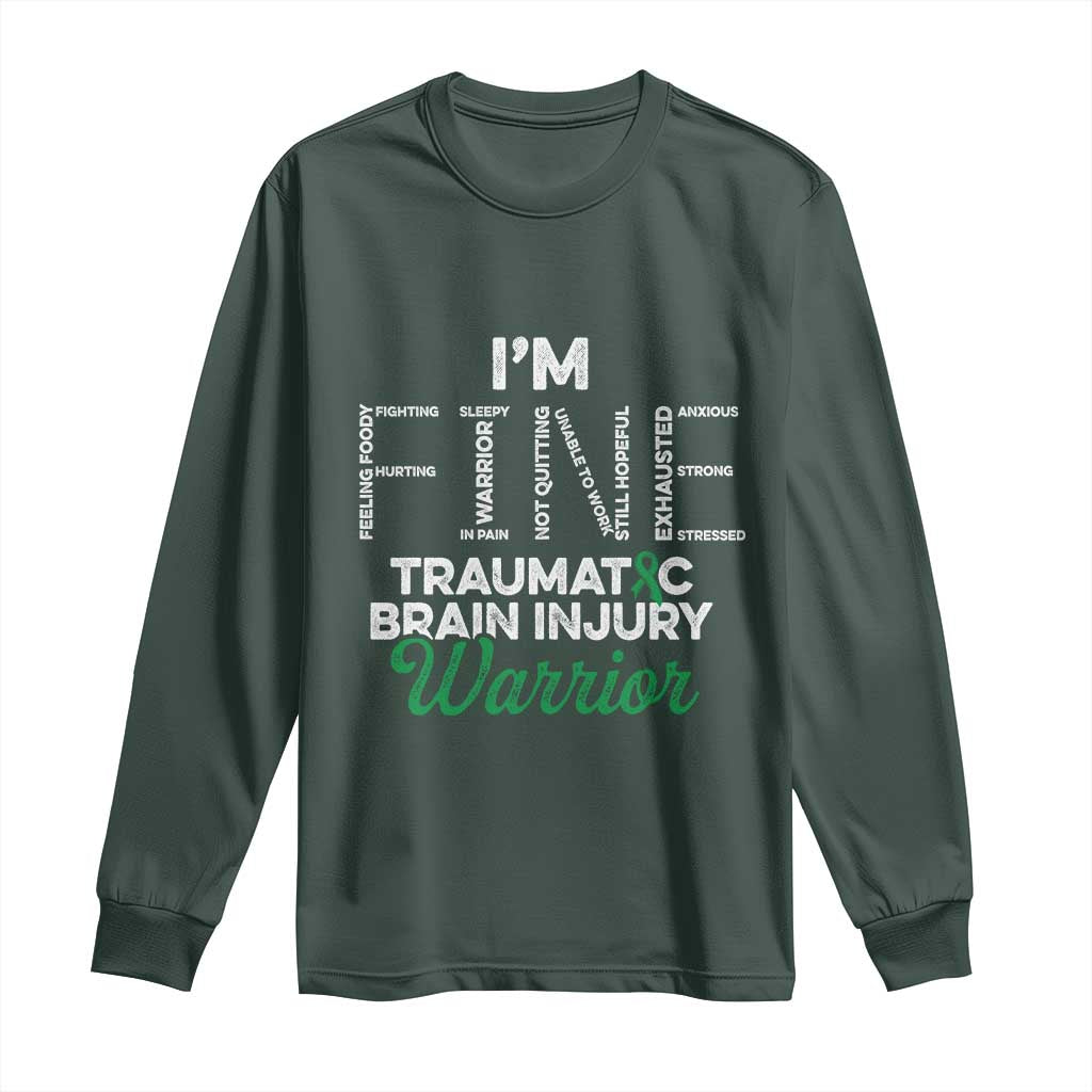 Traumatic Brain Injury Awareness Long Sleeve Shirt TBI Warrior I'm Fine TS02 Dark Forest Green Print Your Wear