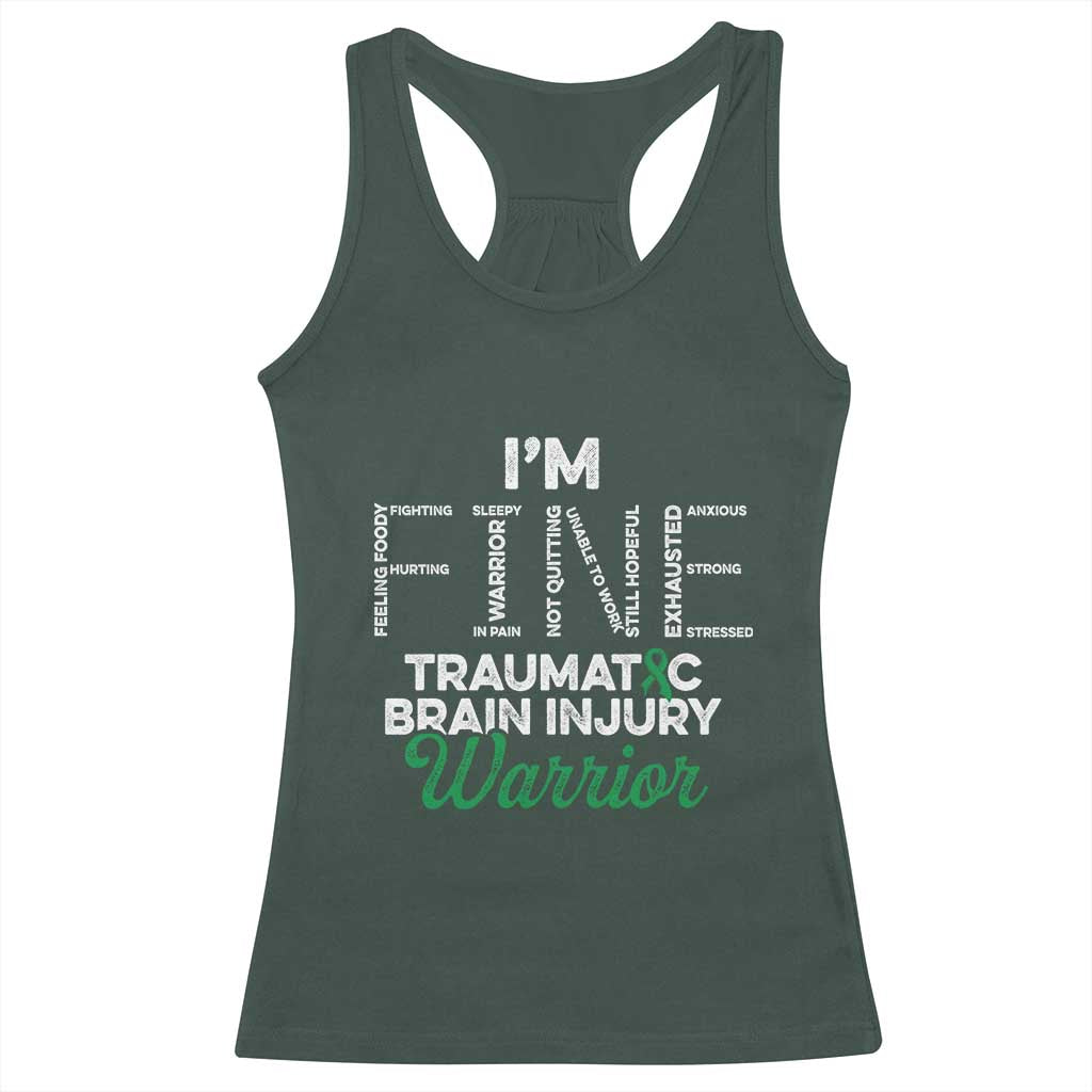 Traumatic Brain Injury Awareness Racerback Tank Top TBI Warrior I'm Fine TS02 Dark Forest Green Print Your Wear