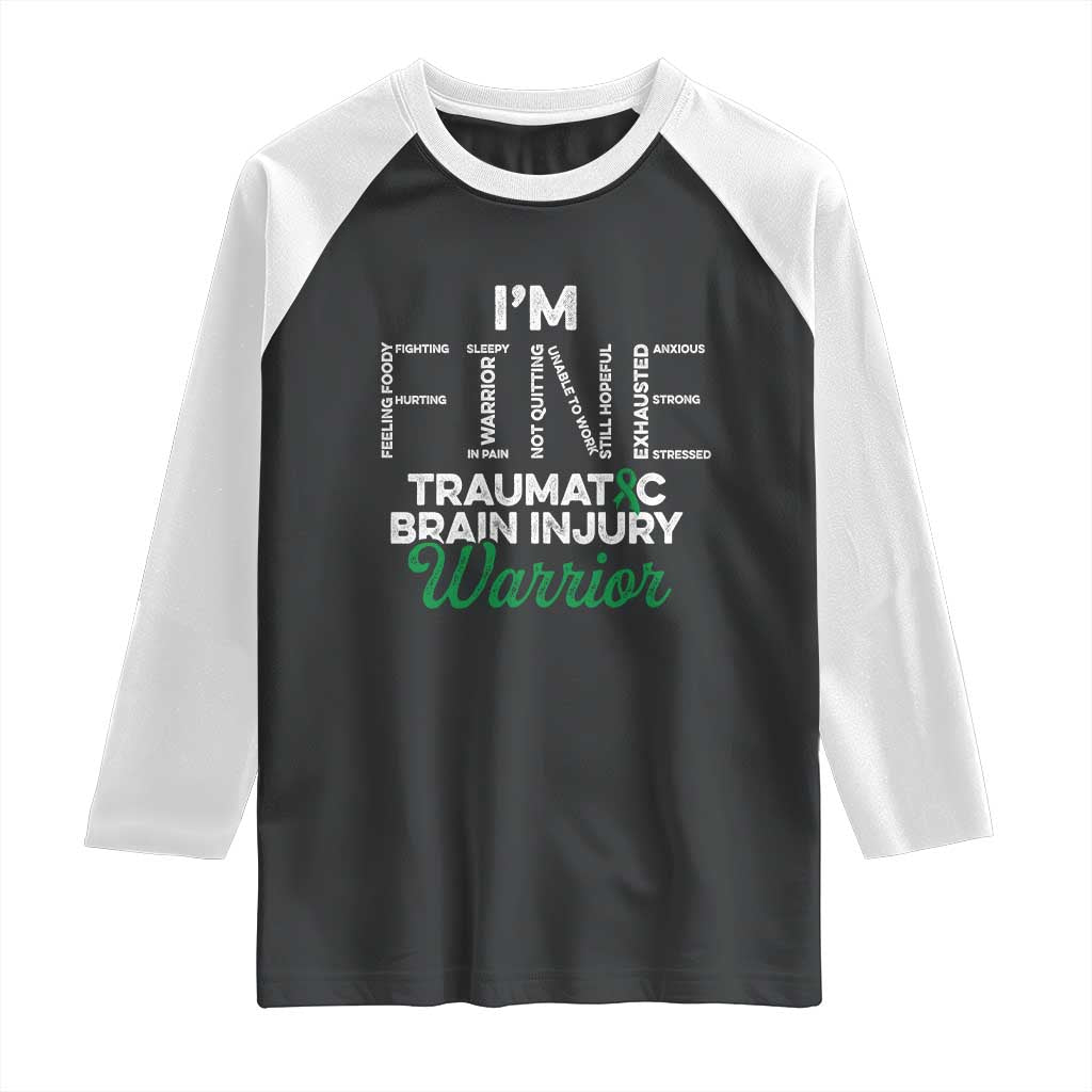 Traumatic Brain Injury Awareness Raglan Shirt TBI Warrior I'm Fine TS02 Black White Print Your Wear