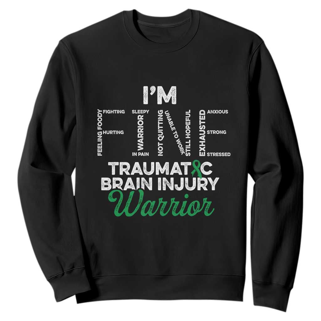 Traumatic Brain Injury Awareness Sweatshirt TBI Warrior I'm Fine TS02 Black Print Your Wear