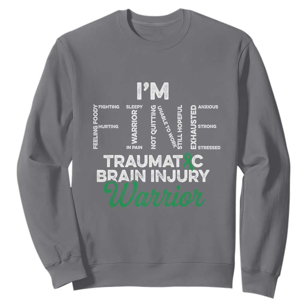 Traumatic Brain Injury Awareness Sweatshirt TBI Warrior I'm Fine TS02 Charcoal Print Your Wear