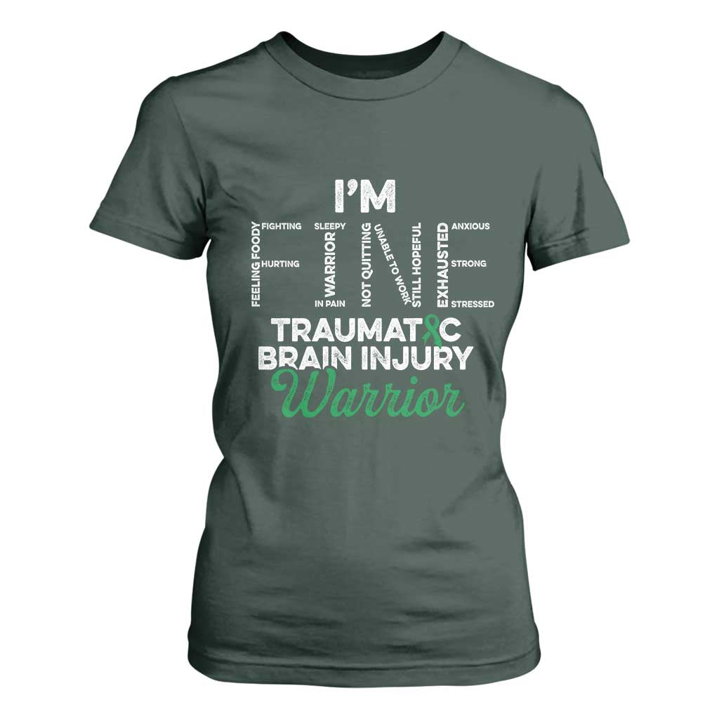 Traumatic Brain Injury Awareness T Shirt For Women TBI Warrior I'm Fine TS02 Dark Forest Green Print Your Wear