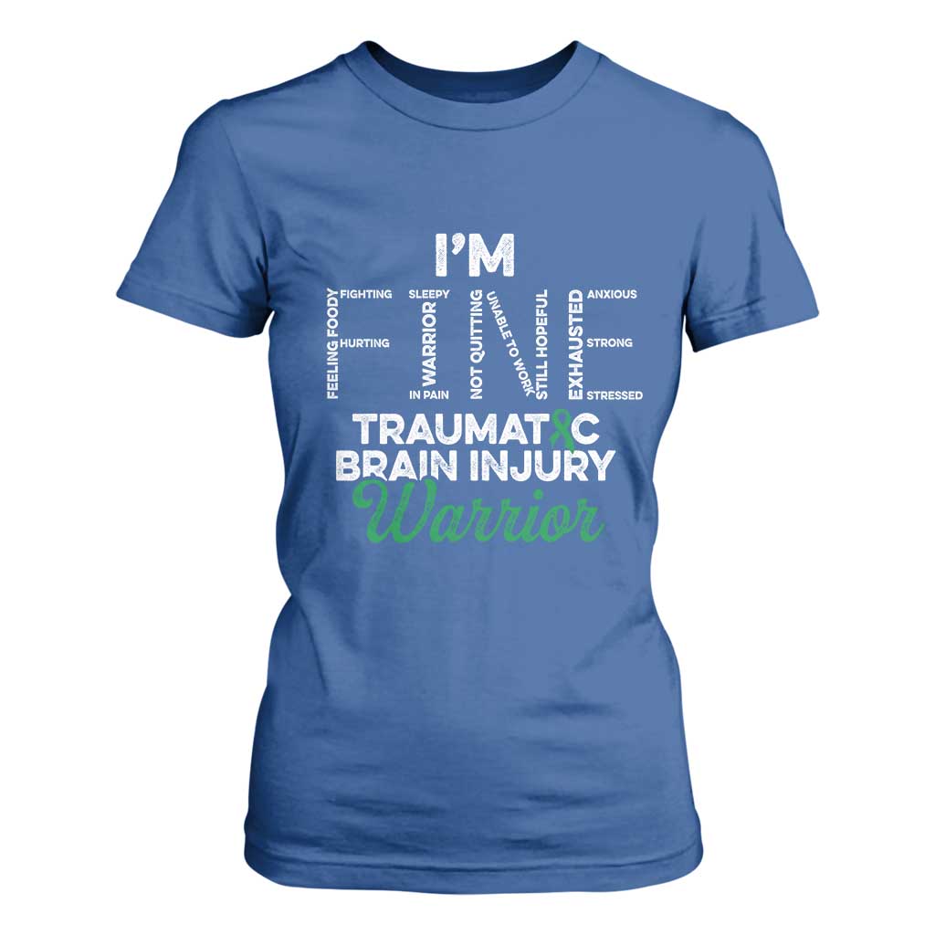 Traumatic Brain Injury Awareness T Shirt For Women TBI Warrior I'm Fine TS02 Royal Blue Print Your Wear