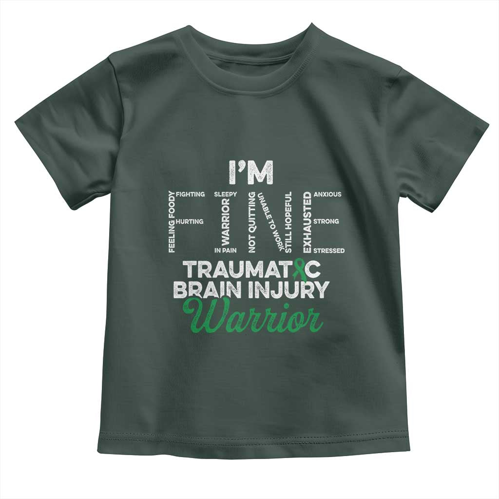 Traumatic Brain Injury Awareness Toddler T Shirt TBI Warrior I'm Fine TS02 Dark Forest Green Print Your Wear