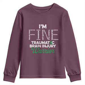 Traumatic Brain Injury Awareness Youth Sweatshirt TBI Warrior I'm Fine TS02 Maroon Print Your Wear