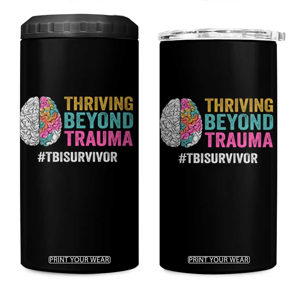 Traumatic Brain Injury Awareness 4 in 1 Can Cooler Tumbler Thriving Beyond Trauma TBI Survivor TS02 One Size: 16 oz Black Print Your Wear