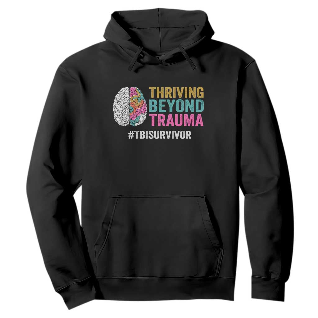 Traumatic Brain Injury Awareness Hoodie Thriving Beyond Trauma TBI Survivor TS02 Black Print Your Wear