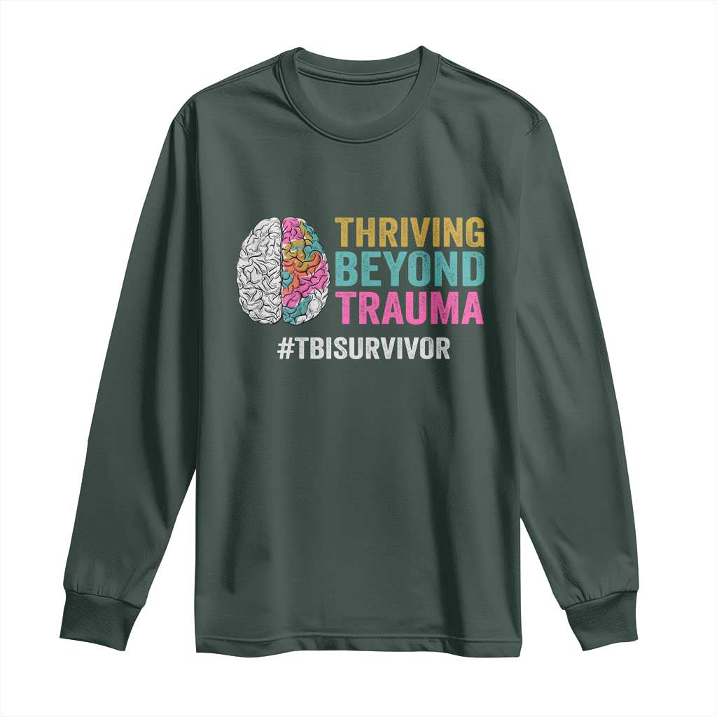 Traumatic Brain Injury Awareness Long Sleeve Shirt Thriving Beyond Trauma TBI Survivor TS02 Dark Forest Green Print Your Wear