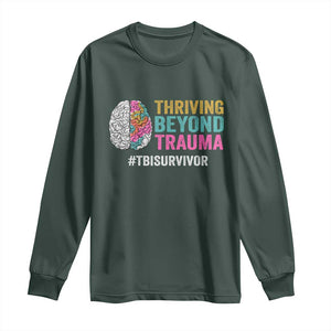 Traumatic Brain Injury Awareness Long Sleeve Shirt Thriving Beyond Trauma TBI Survivor TS02 Dark Forest Green Print Your Wear