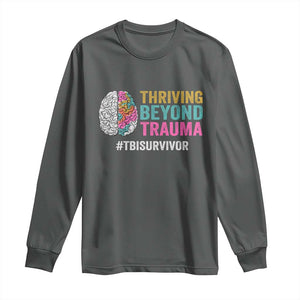 Traumatic Brain Injury Awareness Long Sleeve Shirt Thriving Beyond Trauma TBI Survivor TS02 Dark Heather Print Your Wear