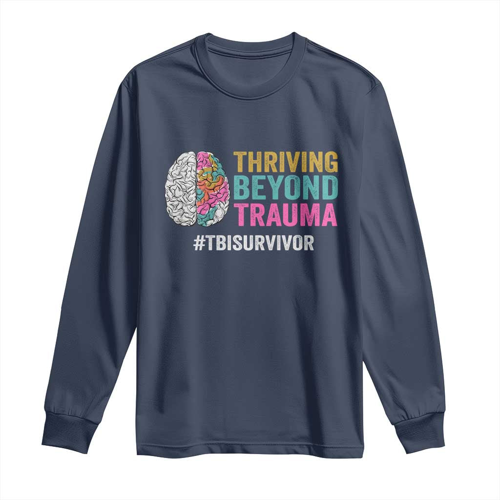 Traumatic Brain Injury Awareness Long Sleeve Shirt Thriving Beyond Trauma TBI Survivor TS02 Navy Print Your Wear