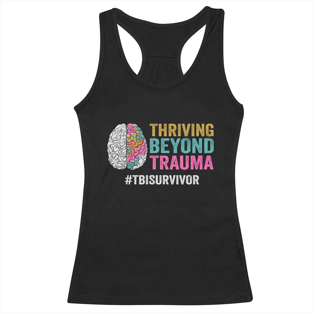 Traumatic Brain Injury Awareness Racerback Tank Top Thriving Beyond Trauma TBI Survivor TS02 Black Print Your Wear