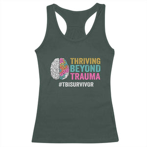 Traumatic Brain Injury Awareness Racerback Tank Top Thriving Beyond Trauma TBI Survivor TS02 Dark Forest Green Print Your Wear