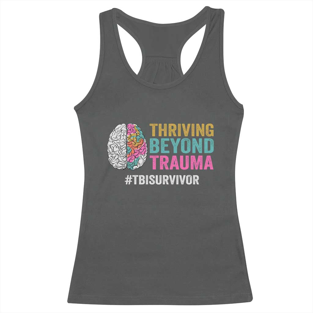 Traumatic Brain Injury Awareness Racerback Tank Top Thriving Beyond Trauma TBI Survivor TS02 Dark Heather Print Your Wear