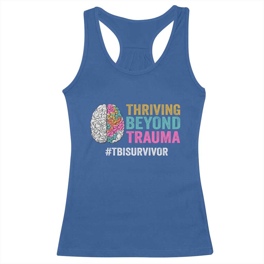 Traumatic Brain Injury Awareness Racerback Tank Top Thriving Beyond Trauma TBI Survivor TS02 Royal Blue Print Your Wear