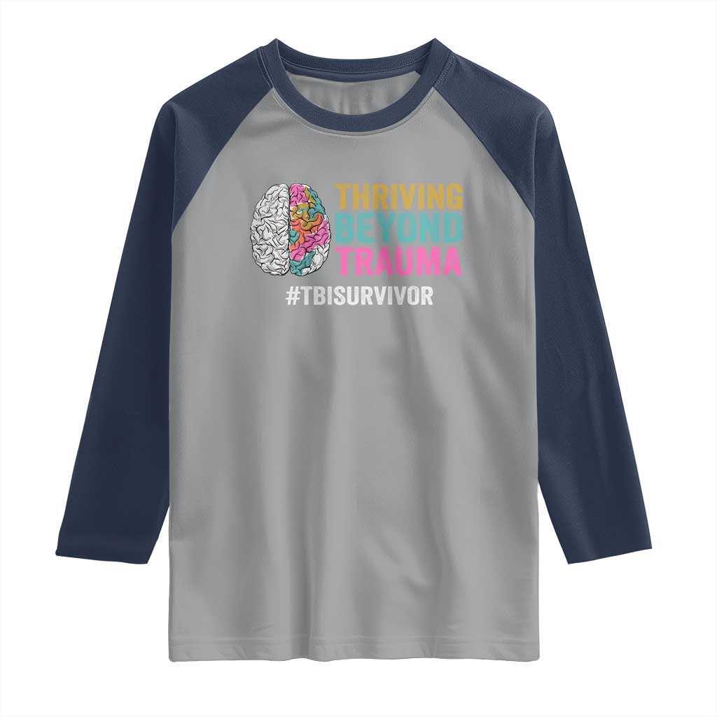 Traumatic Brain Injury Awareness Raglan Shirt Thriving Beyond Trauma TBI Survivor TS02 Sport Gray Navy Print Your Wear