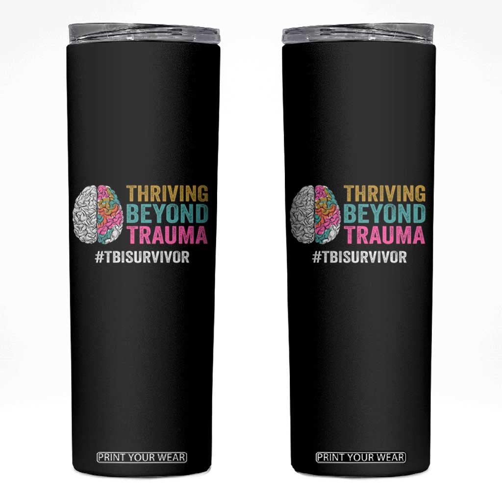 Traumatic Brain Injury Awareness Skinny Tumbler Thriving Beyond Trauma TBI Survivor TS02 Black Print Your Wear