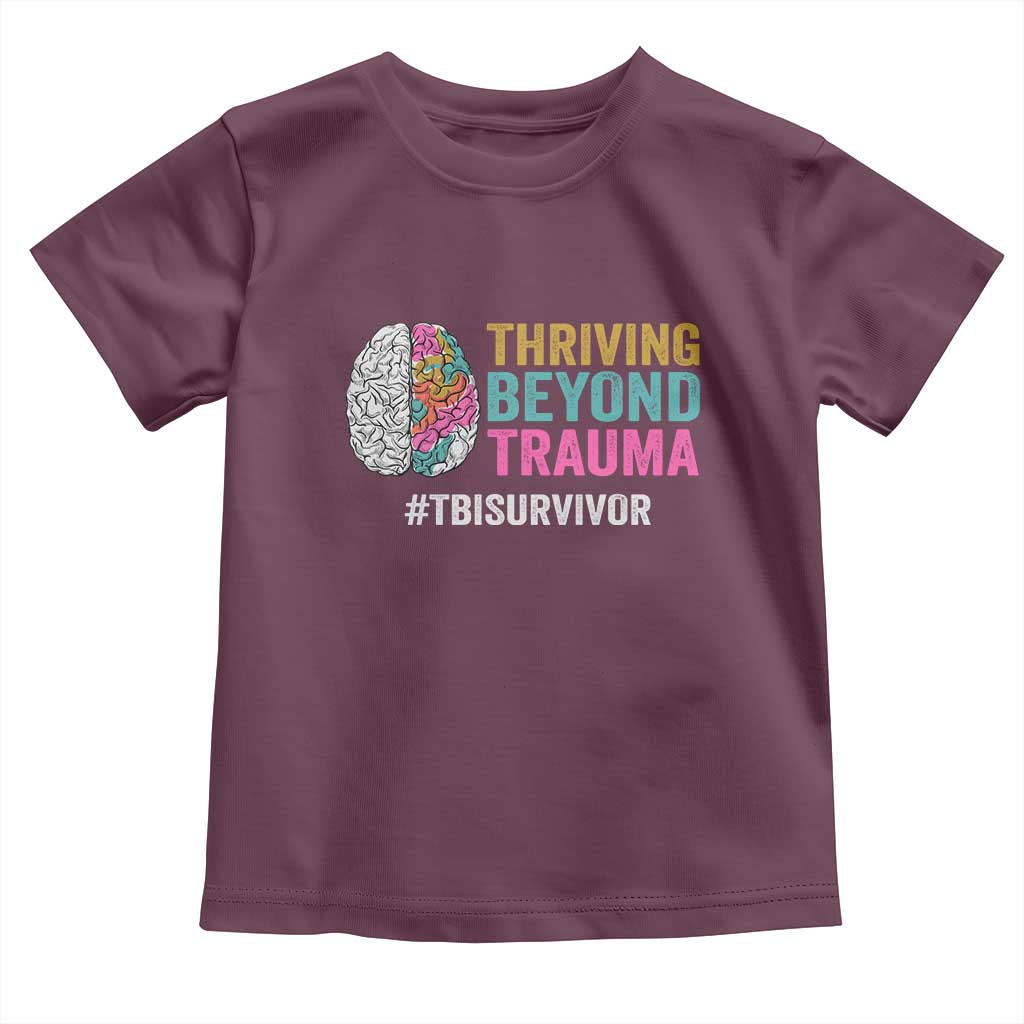 Traumatic Brain Injury Awareness Toddler T Shirt Thriving Beyond Trauma TBI Survivor TS02 Maroon Print Your Wear