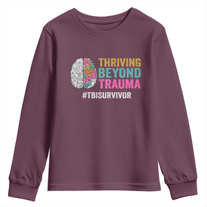 Traumatic Brain Injury Awareness Youth Sweatshirt Thriving Beyond Trauma TBI Survivor TS02 Maroon Print Your Wear