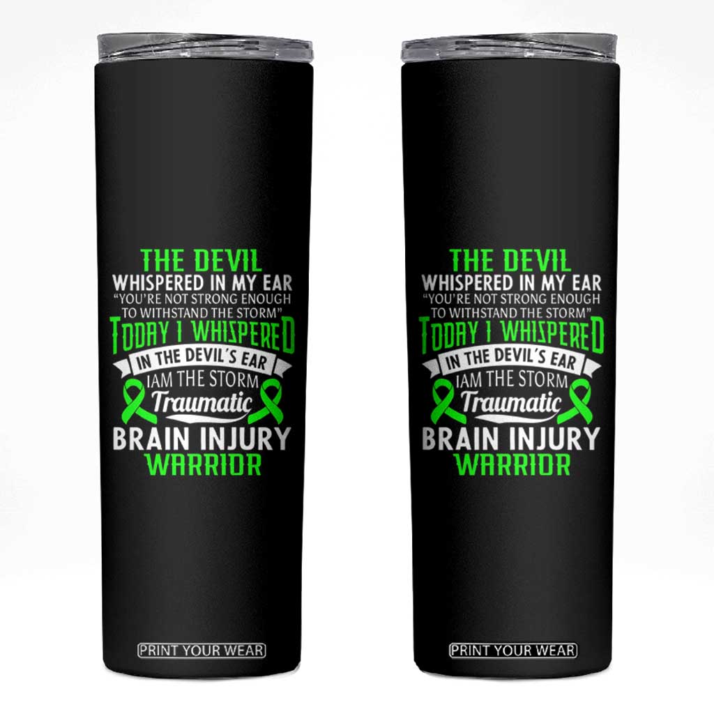 Traumatic Brain Injury Awareness Skinny Tumbler TBI Warrior I Am The Storm TS02 Black Print Your Wear