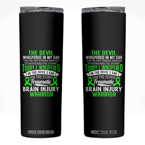 Traumatic Brain Injury Awareness Skinny Tumbler TBI Warrior I Am The Storm TS02 Black Print Your Wear