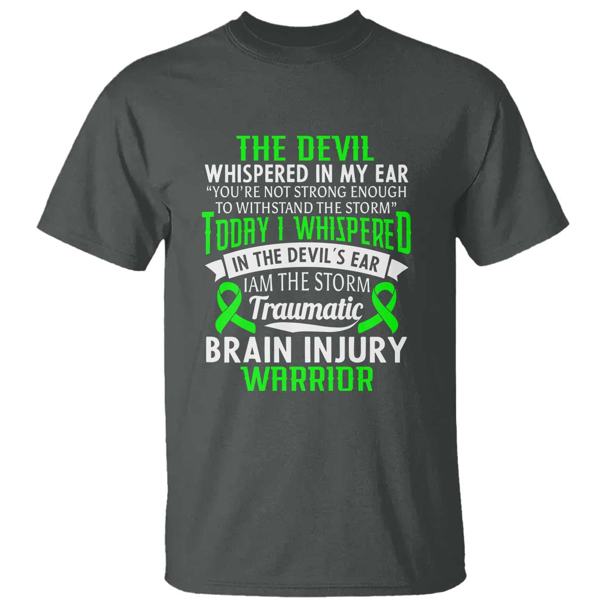 Traumatic Brain Injury Awareness T Shirt TBI Warrior I Am The Storm TS02 Dark Heather Print Your Wear