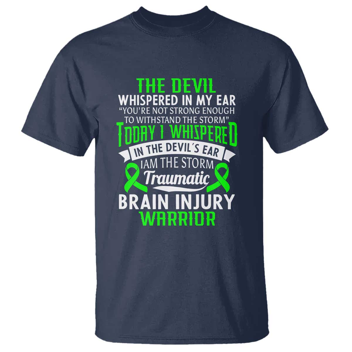 Traumatic Brain Injury Awareness T Shirt TBI Warrior I Am The Storm TS02 Navy Print Your Wear