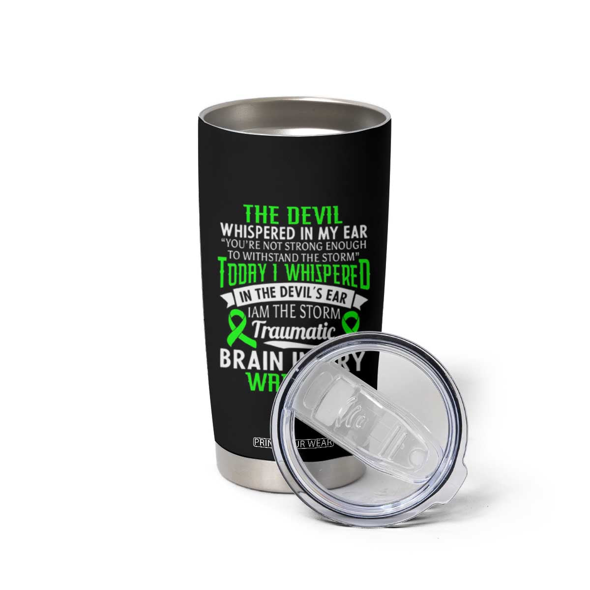 Traumatic Brain Injury Awareness Tumbler Cup TBI Warrior I Am The Storm TS02 Print Your Wear