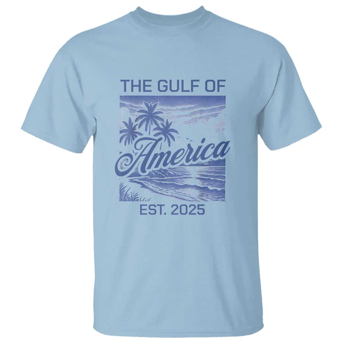 Retro Gulf Of USA T Shirt America Est 2025 American Flag TS02 Light Blue Print Your Wear